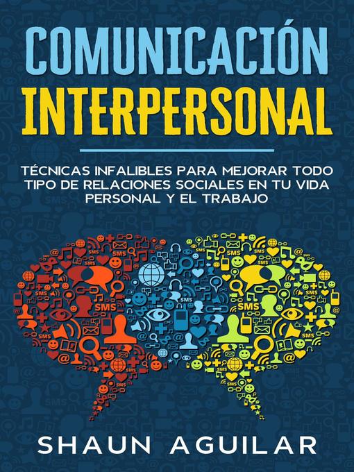 Title details for Comunicación Interpersonal by Shaun Aguilar - Available